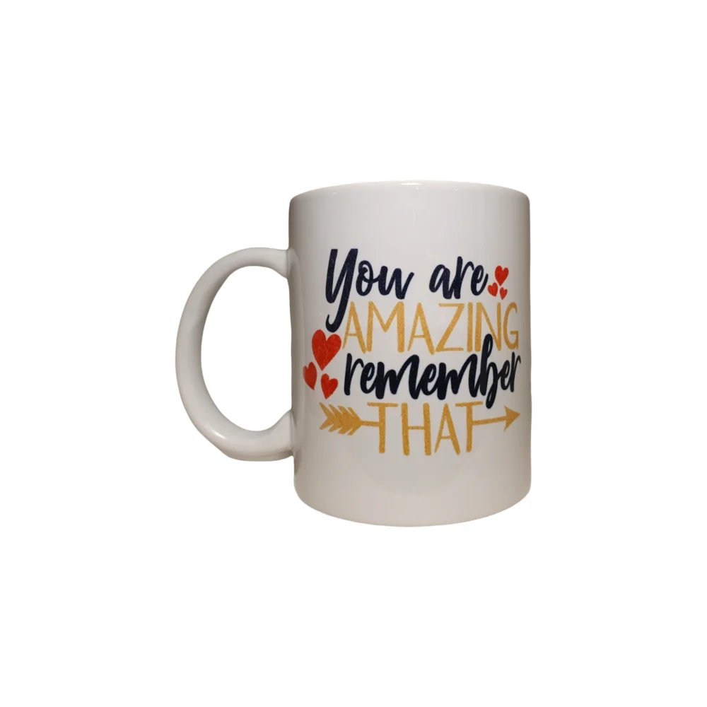 You are Amazing Remember that - SOUVENIRS SHOP