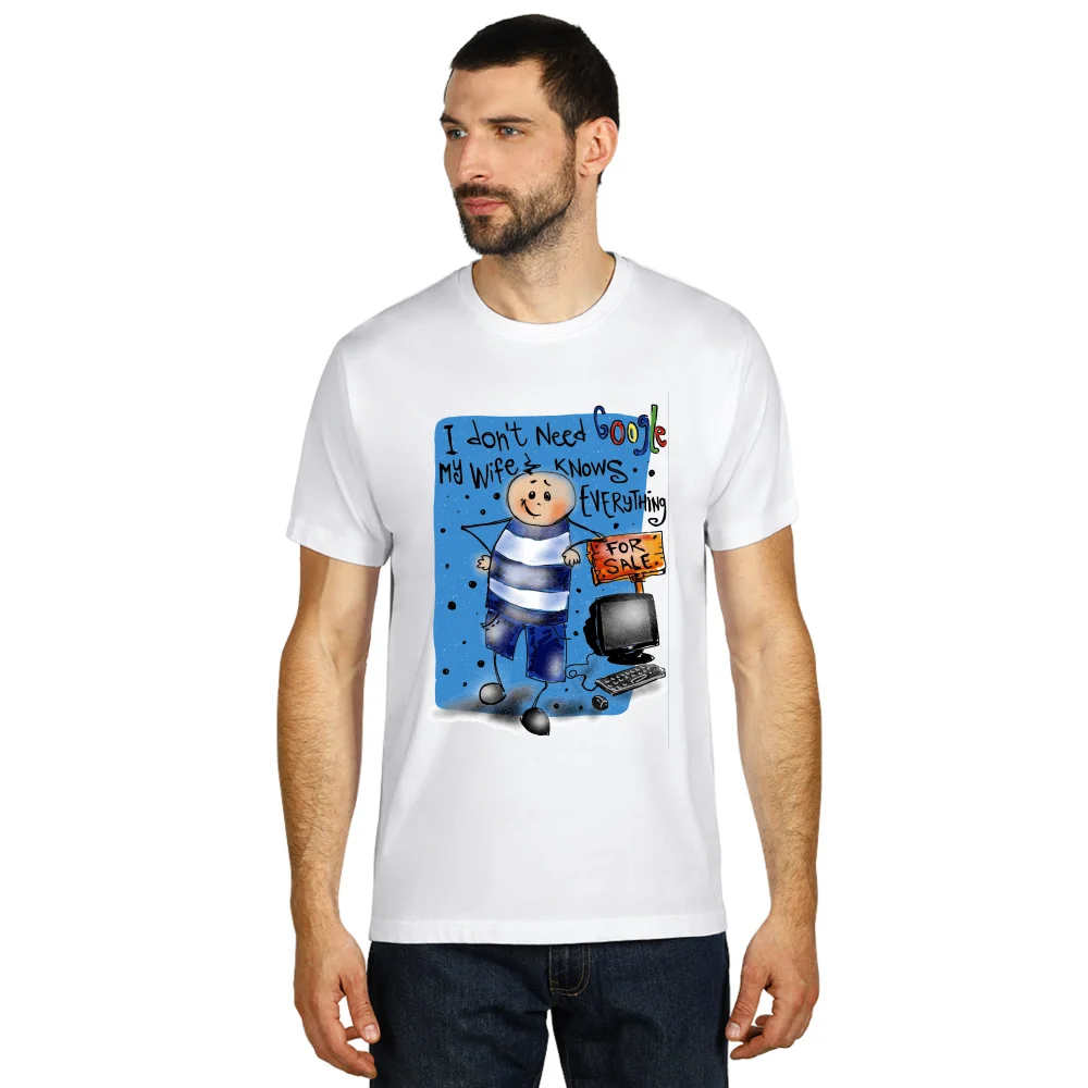 I dont need google my wife know all - T-shirts